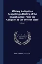 Military Antiquities Respecting a History of the English Army, From the Conquest to the Present Time; Volume 2 - Grose Francis 1731?-1791