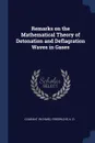 Remarks on the Mathematical Theory of Detonation and Deflagration Waves in Gases - Richard Courant, K O Friedrichs