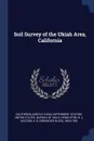 Soil Survey of the Ukiah Area, California - California Agricultural Experim Station, R L Pendleton