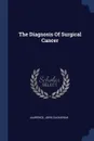 The Diagnosis Of Surgical Cancer - Laurence John Zachariah