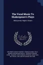 The Vocal Music To Shakespeare.s Plays. Midsummer Night.s Dream - Thomas Cooke, Felix Mendelssohn-Bartholdy