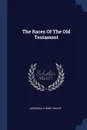 The Races Of The Old Testament - Archibald Henry Sayce
