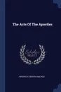 The Acts Of The Apostles - Frederick Denison Maurice
