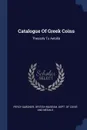 Catalogue Of Greek Coins. Thessaly To Aetolia - Percy Gardner