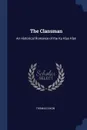 The Clansman. An Historical Romance of the Ku Klux Klan - Thomas Dixon