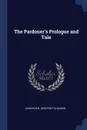 The Pardoner.s Prologue and Tale - John Koch, Geoffrey Chaucer