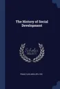 The History of Social Development - Franz Carl Müller-Lyer