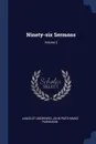 Ninety-six Sermons; Volume 3 - Lancelot Andrewes, John Posthumus Parkinson