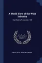 A World View of the Wine Industry. Oral History Transcript / 199 - Carole Hicke, Agustin Huneeus