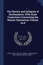 The History and Antiquity of Southampton, With Some Conjectures Concerning the Roman Clausentum Volume no.8 - Speed John 1703-1781, Aubrey Elinor Rachel, Southampton Record Society