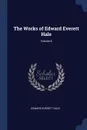 The Works of Edward Everett Hale; Volume 8 - Edward Everett Hale