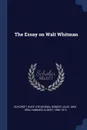 The Essay on Walt Whitman - Roycroft Shop, Hubbard Elbert 1856-1915