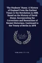 The Students. Hume. A History of England From the Earliest Times to the Revolution in 1688. Based on the History of David Hume, Incorporating the Corrections and Researches of Recent Historians, Continued to the Treaty of Berlin in 1878 - Hume David 1711-1776