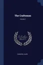 The Craftsman; Volume 3 - D'Anvers Caleb