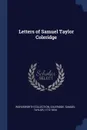 Letters of Samuel Taylor Coleridge - Wordsworth Collection