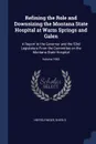 Refining the Role and Downsizing the Montana State Hospital at Warm Springs and Galen. A Report to the Governor and the 53rd Legislature From the Committee on the Montana State Hospital; Volume 1992 - Heffelfinger Sheri S