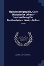 Hymnopoeographia, Oder Historische Lebens-beschreibung Der Beruhmtesten Lieder-dichter; Volume 4 - Johann Caspar Wetzel