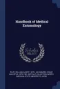 Handbook of Medical Entomology - William Albert Riley, Oskar Augustus Johannsen, Metcalf Collection NCRS