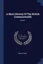 A Short History Of The British Commonwealth; Volume 1 - Ramsay Muir