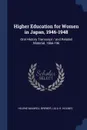 Higher Education for Women in Japan, 1946-1948. Oral History Transcript / and Related Material, 1966-196 - Helene Maxwell Brewer, Lulu H. Holmes