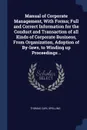 Manual of Corporate Management, With Forms; Full and Correct Information for the Conduct and Transaction of all Kinds of Corporate Business, From Organization, Adoption of By-laws, to Winding up Proceedings .. - Thomas Carl Spelling