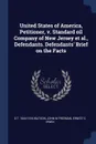 United States of America, Petitioner, v. Standard oil Company of New Jersey et al., Defendants. Defendants. Brief on the Facts - D T. 1844-1916 Watson, John M Freeman, Ernest C Irwin