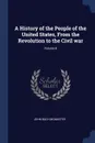 A History of the People of the United States, From the Revolution to the Civil war; Volume 8 - John Bach McMaster