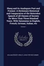 Slang and its Analogues Past and Present. A Dictionary Historical and Comparative of the Heterodox Speech of all Classes of Society for More Than Three Hundred Years. With Synonyms in English, French, German, Italian, etc; Volume 1 - William Ernest Henley, John Stephen Farmer