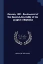 Geneva, 1921. An Account of the Second Assembly of the League of Nations - H Wilson b. 1883 Harris