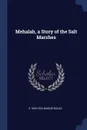 Mehalah, a Story of the Salt Marshes - S 1834-1924 Baring-Gould
