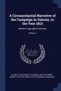 A Circumstantial Narrative of the Campaign in Saxony, in the Year 1813. Written Originally in German; Volume 1 - Alfred John Kempe, François-Jean-Philibert Auber De Vitry, Ernst Otto Innocenz Odeleben