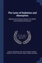 The Laws of Radiation and Absorption. Memoirs by Prevost, Stewart, Kirchhoff, and Kirchhoff and Bunsen - Gustav Kirchhoff, Balfour Stewart, Pierre Prevost