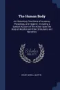 The Human Body. An Elementary Text-Book of Anatomy, Physiology, and Hygiene : Including a Special Account of the Action Upon the Body of Alcohol and Other Stimulants and Narcotics - Henry Newell Martin