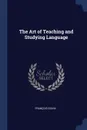 The Art of Teaching and Studying Language - François Gouin