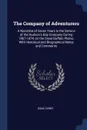The Company of Adventurers. A Narrative of Seven Years in the Service of the Hudson.s Bay Company During 1867-1874, on the Great Buffalo Plains; With Historical and Biographical Notes and Comments - Isaac Cowie