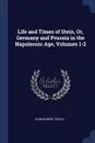 Life and Times of Stein, Or, Germany and Prussia in the Napoleonic Age, Volumes 1-2 - John Robert Seeley