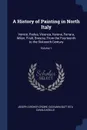 A History of Painting in North Italy. Venice, Padua, Vicenza, Verona, Ferrara, Milan, Friuli, Brescia, From the Fourteenth to the Sixteenth Century; Volume 1 - Joseph Archer Crowe, Giovanni Battista Cavalcaselle