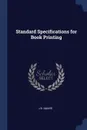 Standard Specifications for Book Printing - J B. Smarr