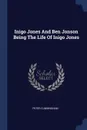 Inigo Jones And Ben Jonson Being The Life Of Inigo Jones - Peter Cunningham