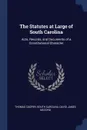 The Statutes at Large of South Carolina. Acts, Records, and Documents of a Constitutional Character - Thomas Cooper, South Carolina, David James McCord