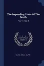 The Impending Crisis Of The South. How To Meet It - Hinton Rowan Helper