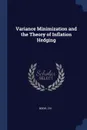 Variance Minimization and the Theory of Inflation Hedging - Zvi Bodie