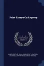 Prize Essays On Leprosy - James Cantlie