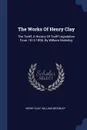 The Works Of Henry Clay. The Tariff, A History Of Tariff Legislation From 1812-1896, By William Mckinley - Henry Clay, William McKinley