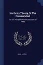Hartley.s Theory Of The Human Mind. On The Principle Of The Association Of Ideas - David Hartley
