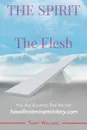 The Spirit vs. The Flesh - Terry Williams