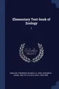 Elementary Text-book of Zoology. 2 - Frederick Granville Sinclair, Adam Sedgwick, Carl Claus