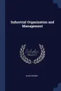 Industrial Organization and Management - Hugo Diemer