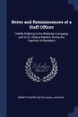 Notes and Reminiscences of a Staff Officer. Chiefly Relating to the Waterloo Campaign and to St. Helena Matters During the Captivity of Napoleon - Robert Cooper Seaton, Basil Jackson