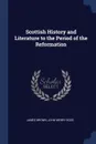 Scottish History and Literature to the Period of the Reformation - James Brown, John Merry Ross